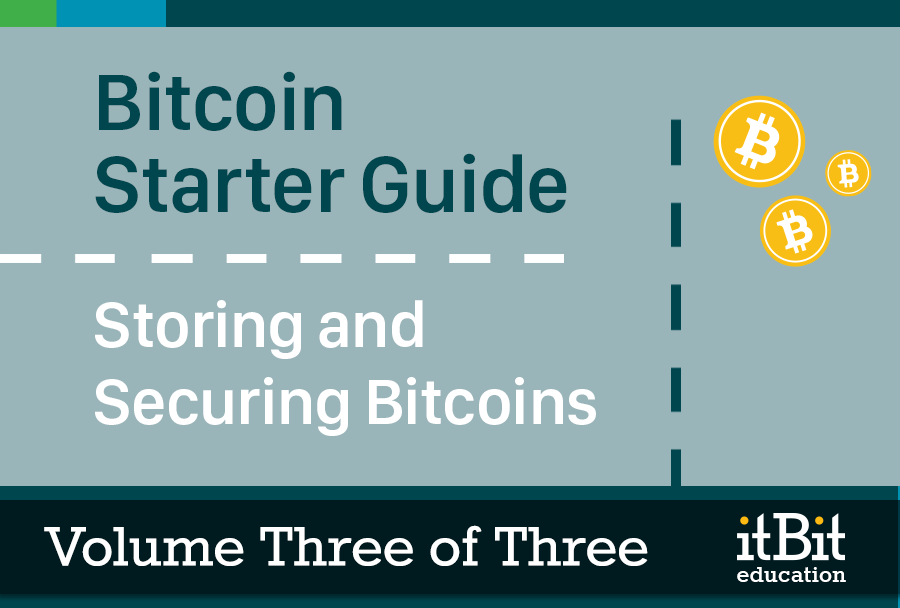 Bitcoin_Starter_Guide_Storing_and_Securing_Bitcoins