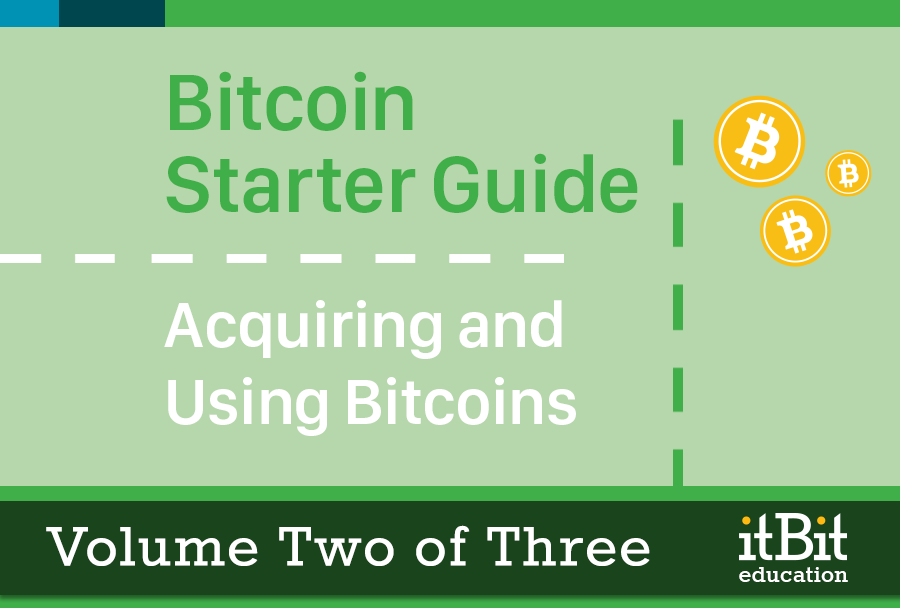 Bitcoin_Starter_Guide_Acquiring_and_Using_Bitcoins