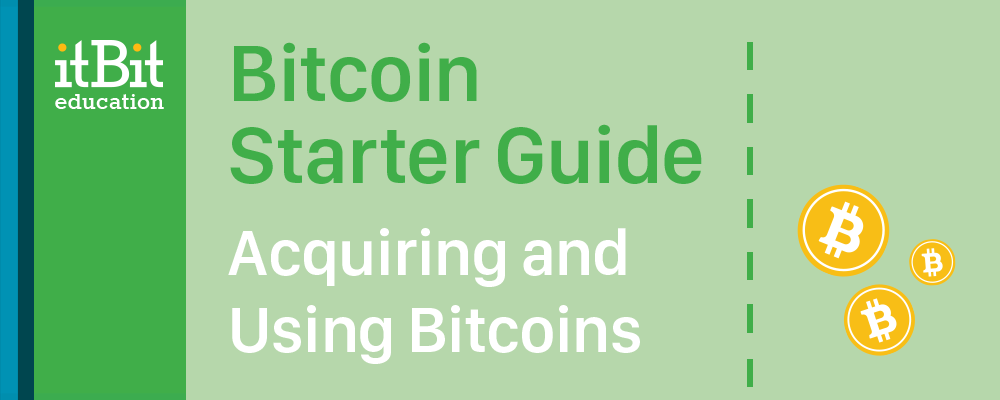 itBit_Education_bitcoin_starter_guide_2