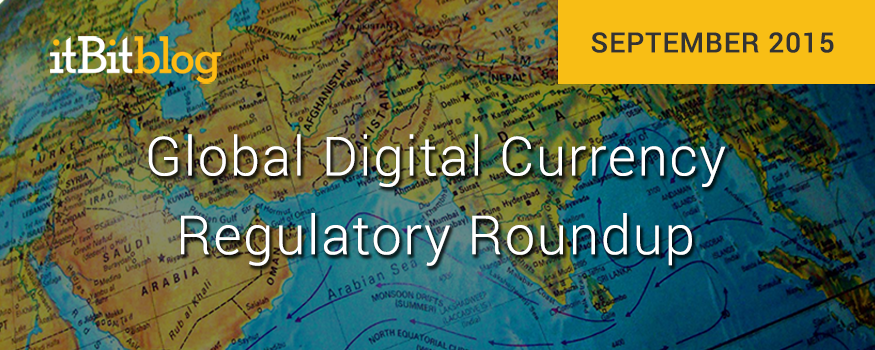 Global-Digital-Currency-Regulatory-Roundup-09-2015