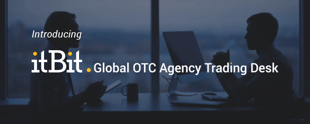 Introducing-itBit-Global-OTC-Agency-Trading-Desk