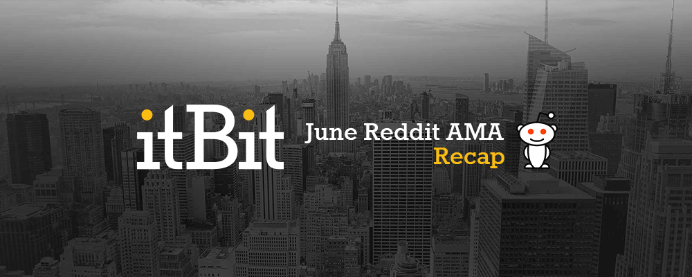 itBit-June-Reddit-AMA-Recap