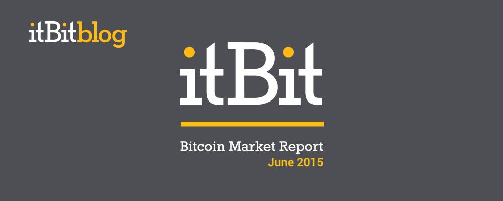 Blog-itBit-Bitcoin-Market-Report-June-2015